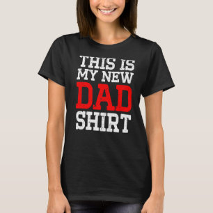 New First Time Dad To Be Daddy 2 T-Shirt