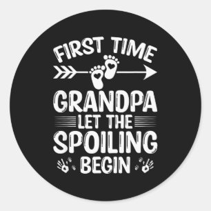 New First Time Grandpa Let The Siling Begin  Classic Round Sticker
