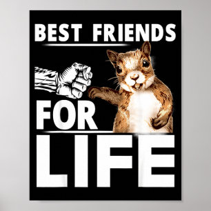 New Funny Squirrel Friend For Life - Men,women  Poster