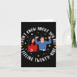 New Girl 29 Birthday 29th I'm Feelin' Twenty Nine  Card