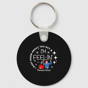 New Girl 29 I'm Feelin' Happy Birthday 29th Twenty Key Ring