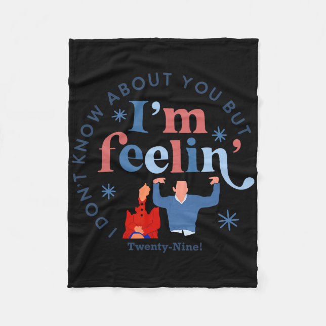New Girl 29 I'm Feelin' Twenty Nine Happy Birthday Fleece Blanket (Front)