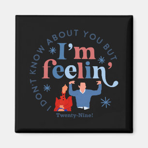 New Girl 29 I'm Feelin' Twenty Nine Happy Birthday Magnet