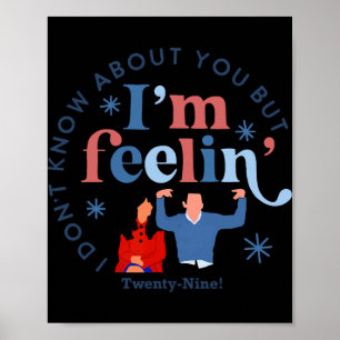 New Girl 29 I'm Feelin' Twenty Nine Happy Birthday Poster