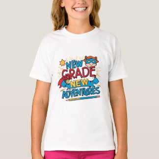 "New grade new adventure".Back to school heroine T-Shirt