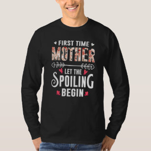 New Grandma First Time Mother Let The Spoiling Beg T-Shirt