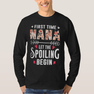 New Grandma First Time Nana Let The Spoiling Begin T-Shirt