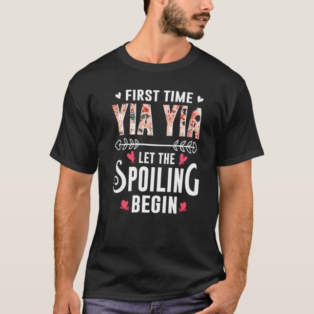New Grandma First Time Yia Yia Let The Spoiling Be T-Shirt (Front)