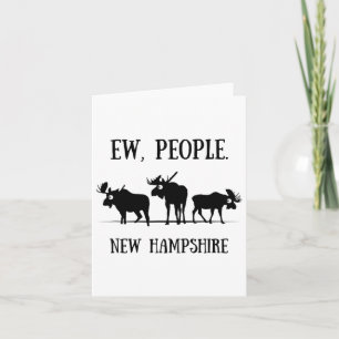 New Hampshire Moose For Introverts Ew People Card