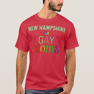 New Hampshire Of Gay Moms T-Shirt