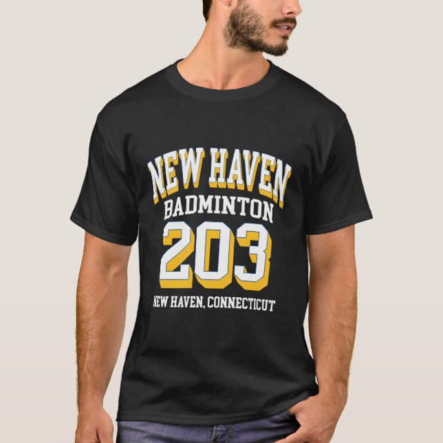 New Haven Area Code 203 For Badminton Players T-Shirt (Front)