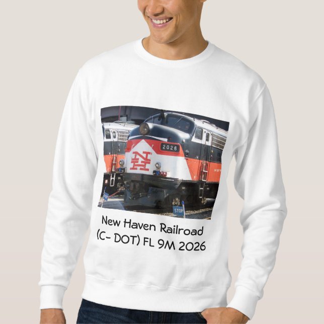 New Haven Railroad ( C- DOT ) FL 9M 2026 Sweatshirt (Front)