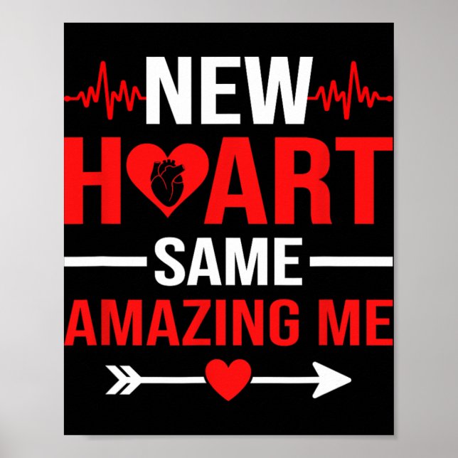 New Heart Same Amazing Me Heart Transplant Survivo Poster (Front)