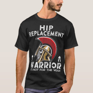 New Hip Replacement Men Women Warrior Awareness Gi T-Shirt