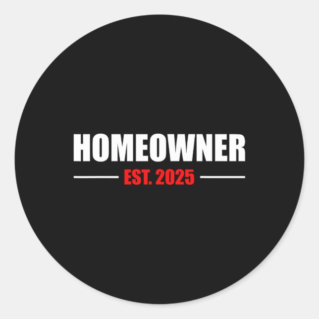 New Homeowner 2025 We Said Yes To The Address New  Classic Round Sticker (Front)