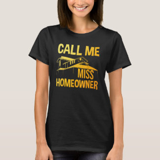 New Homeowner Art Girls Women House Buyer Owner Ho T-Shirt