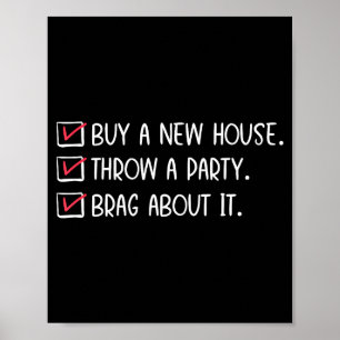 New Homeowner Housewarming Party Funny Home Checkl Poster