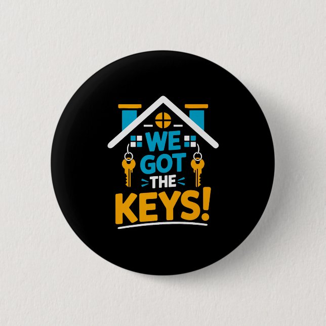 New Homeowner Housewarming Party Matching We Got T 6 Cm Round Badge (Front)