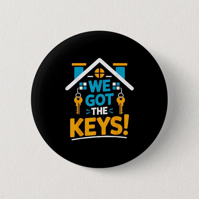 New Homeowner Housewarming Party Matching We Got T 6 Cm Round Badge (Front)
