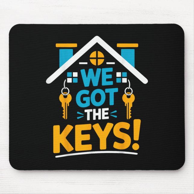 New Homeowner Housewarming Party Matching We Got T Mouse Pad (Front)