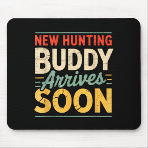 New Hunting Buddy Coming Soon Funny Pregnancy Anno Mouse Pad