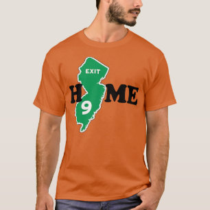 New Jersey Exit 9 Home T-Shirt
