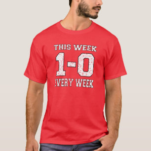 New Jersey Football 1-0 Every Week T-Shirt