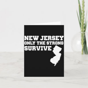 New Jersey Only The Strong Survive Shirt Funny Gif Card