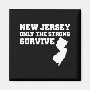 New Jersey Only The Strong Survive Shirt Funny Gif Magnet