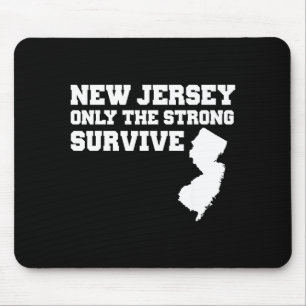New Jersey Only The Strong Survive Shirt Funny Gif Mouse Pad