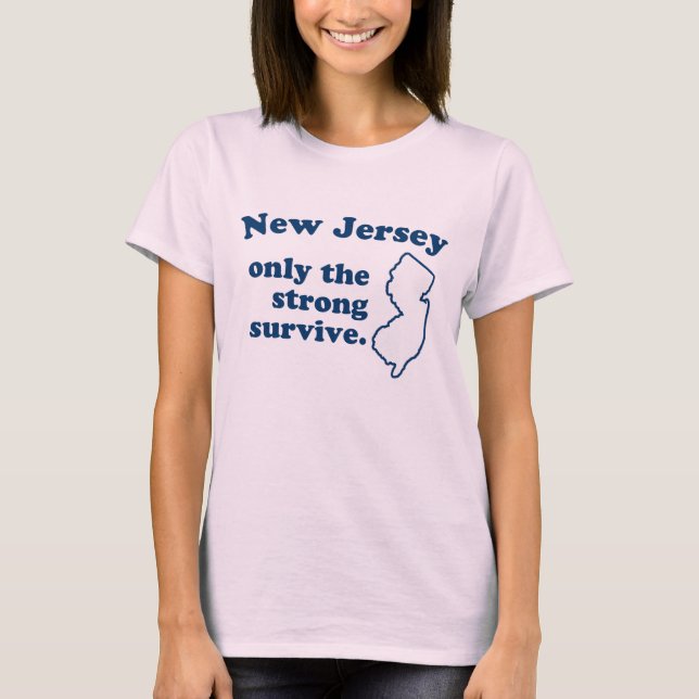 New Jersey T-Shirt - Only the Strong Survive (Front)