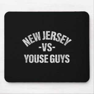 New Jersey Vs Youse Guys Funny Jersey Slang Boys G Mouse Pad