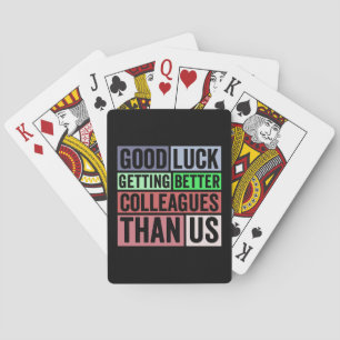 New Job Funny Farewell Coworker Leaving Good L Playing Cards