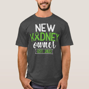New Kidney Owner 2022 Kidney Transplant Survivor A T-Shirt