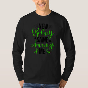 New Kidney Same Me Proud Kidney Transplant Survivo T-Shirt