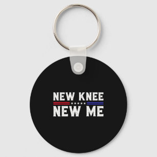 New Knee New Me Funny Broken Knee Surgery Recovery Key Ring