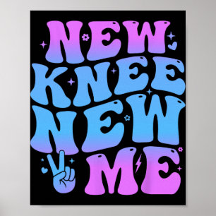 New Knee New Me Funny Knee Replacement Surgery Rec Poster