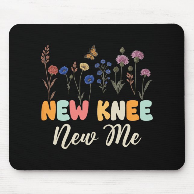 New Knee New Me Funny Knee Surgery Recovery Joke  Mouse Pad (Front)