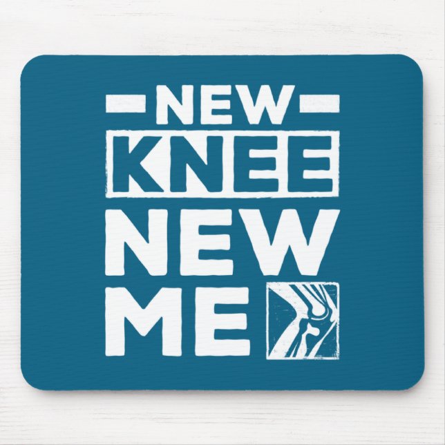 New Knee New Me Replacement Recovery Surgery _1  Mouse Pad (Front)