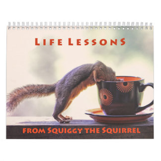 New Life Lessons from Squiggy the Squirrel Calendar