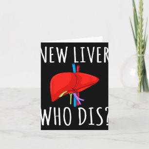 New Liver Who Dis Men Women Liver Transplant Recie Card