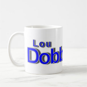New Loou Dobbs Mug