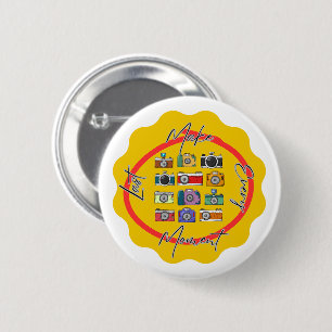 NEW! Make Every Moment Last - Camera -  6 Cm Round Badge