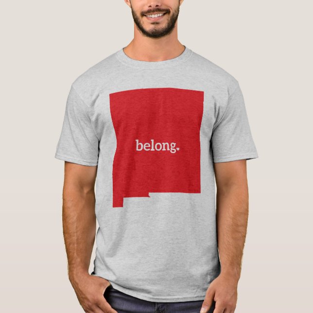 New Mexico Belong State Map T-Shirt (Front)