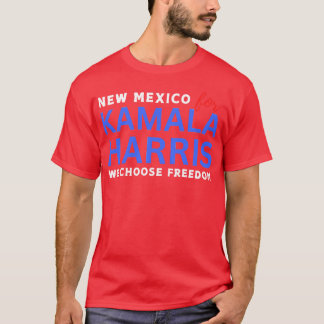 New Mexico For Kamala We Choose Freedom T-Shirt