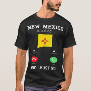 New Mexico is Calling Funny  Womens Men Phone T-Shirt