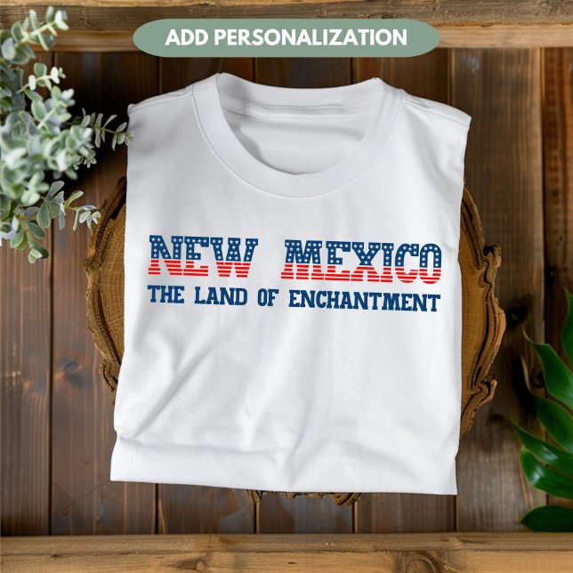 New Mexico Land of Enchantment State Custom T-Shirt (Creator Uploaded)