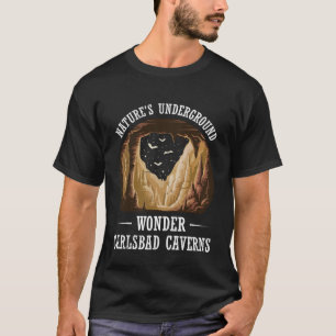 New Mexico NATURE'S UNDERGROUND WONDER CARLSBAD CA T-Shirt
