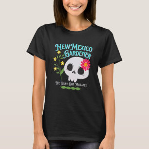 New Mexico Nm State Rebellious Gardener Cute Skull T-Shirt
