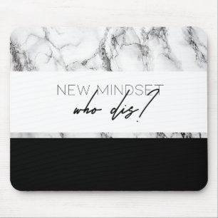 New Mindset Who dis? Mouse Pad